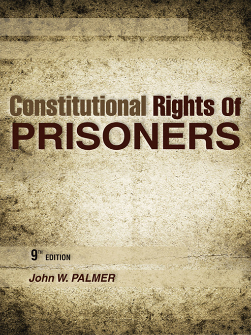 Title details for Constitutional Rights of Prisoners by John W. Palmer - Available